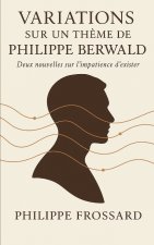 Variations sur un thème de Philippe Berwald