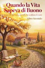 Quando la Vita Sapeva di Buono