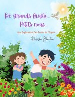 De Grands Fruits...Petits Nous...