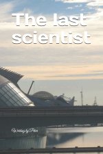 The last scientist