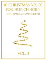 10 Christmas Solos for French Horn with Piano Accompaniment