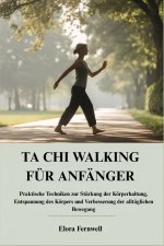 TA CHI WALKING FÜR ANFÄNGER