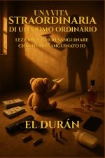 UNA VITA STRAORDINARIA DI UN UOMO ORDINARIO