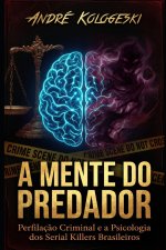 A MENTE DO PREDADOR