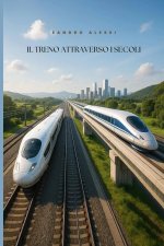 Il treno attraverso i secoli