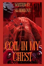 Coil In My Chest
