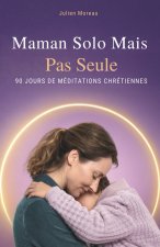 Maman Solo Mais Pas Seule