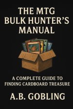 The MTG Bulk Hunter's Manual