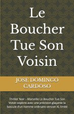 Le Boucher Tue Son Voisin