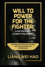 Will to Power for the Fighter