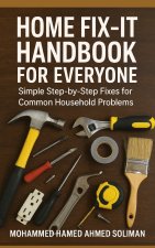 Home Fix-It Handbook for Everyone