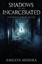 Shadows of the Incarcerated
