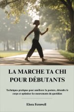 LA MARCHE TA CHI POUR DÉBUTANTS