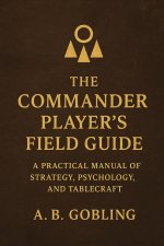 The Commander Player's Field Guide