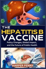 The Hepatitis B Vaccine