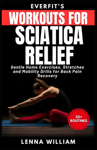 EverFit's Workouts for Sciatica Relief