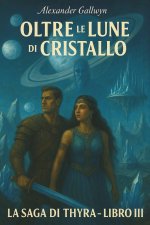 Oltre le Lune di Cristallo