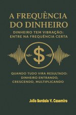 A Frequência do Dinheiro