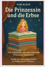 Die Prinzessin und die Erbse - Ein Geheimnis, das nur eine echte Prinzessin lösen kann