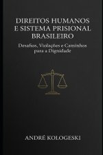 Direitos Humanos e Sistema Prisional Brasileiro