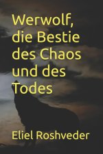Werwolf, die Bestie des Chaos und des Todes