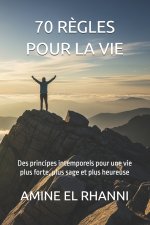 70 règles pour la vie
