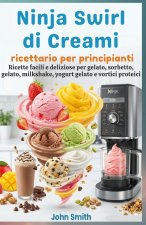 Ninja Swirl di Creami, ricettario per principianti