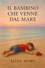 IL BAMBINO CHE VENNE DAL MARE