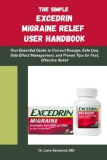 THE SIMPLE EXCEDRIN MIGRAINE RELIEF HANDBOOK