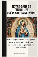 NOTRE-DAME DE GUADALUPE PRIÈRES DE LA NEUVAINE