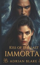 Kiss Of The Last Immortal