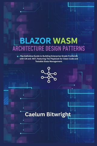 Blazor Wasm Architecture Design Patterns