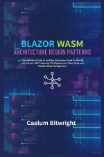 Blazor Wasm Architecture Design Patterns