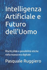 Intelligenza Artificiale e Futuro dell'Uomo