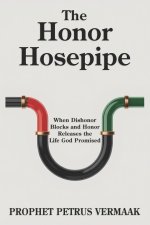 The Honor Hosepipe