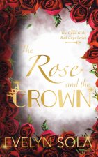 The Rose and the Crown