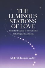 THE LUMINOUS STATIONS OF LOVE