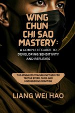 Wing Chun Chi Sao Mastery