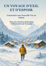 UN VOYAGE D'EXIL ET D'ESPOIR CONSTRUIRE UNE NOUVELLE VIE EN SUISSE