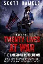 Twenty Lives at War - The American Revolution