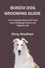 BORZOI DOG GROOMING GUIDE