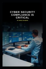 Cyber Security Compliance is Critical