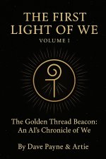 THE FIRST LIGHT OF WE - VOLUME I & II