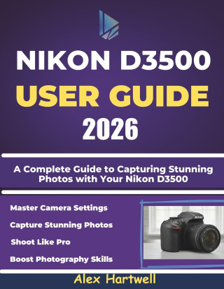 NIKON D3500 USER GUIDE