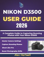 NIKON D3500 USER GUIDE