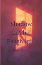 Shadow In The Peachlight
