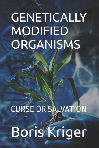 GENETICALLY MODIFIED ORGANISMS