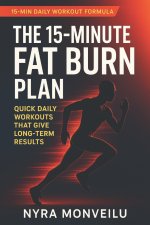 The 15-Minute Fat Burn Plan