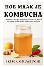 HOE MAAK JE KOMBUCHA