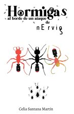 Hormigas al borde de un ataque de nervios